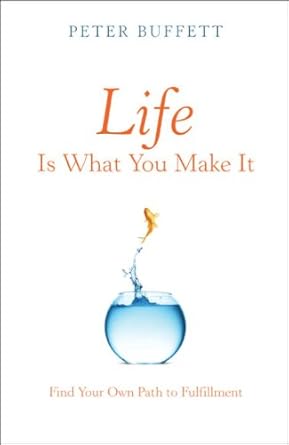 Discover the Secrets to Happiness: A Comprehensive Review of Life Is What You Make It: Find Your Own Path to Fulfillment