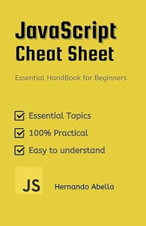 Must-Have Resource for New Developers: JavaScript Cheat Sheet: Essential Handbook for Beginners