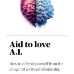 Must-Read Guide: Aid to Love AI – How to Defend Yourself from the Danger of a Virtual Relationship Must-Read Guide: Aid to Love AI – How to Defend Yourself from the Danger of a Virtual Relationship