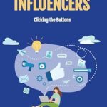 Must-Read Insights on Digital Marketing: INFLUENCERS: Clicking the Buttons from Amazon – A Comprehensive Review Must-Read Insights on Digital Marketing: INFLUENCERS: Clicking the Buttons from Amazon – A Comprehensive Review