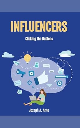 Must-Read Insights on Digital Marketing: INFLUENCERS: Clicking the Buttons from Amazon – A Comprehensive Review