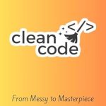 Unlocking Software Excellence: A Comprehensive Review of The Art of Clean Code: Writing Maintainable and Scalable Software Unlocking Software Excellence: A Comprehensive Review of The Art of Clean Code: Writing Maintainable and Scalable Software