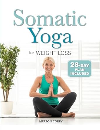 Transform Your Body and Mind: A Comprehensive Review of ‘Somatic Yoga: Low-Impact Exercises to Reduce Belly Fat and Release Stress in Just 10 Minutes per Day | 28-Day Plan for Beginners’