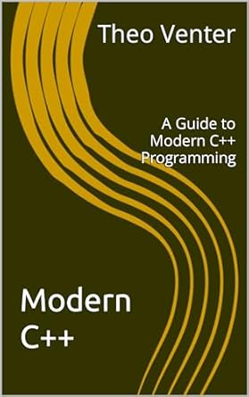 Discover the Essentials of C++ with This Must-Read: Modern C++: A Guide to Modern C++ Programming