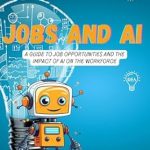 Discover the Future of Work: A Comprehensive Review of ‘Jobs and AI: A Guide to Job Opportunities and the Impact of AI on the Workforce (Guides to AI)’