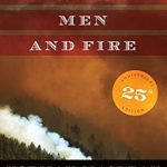 An Unforgettable Tale of Courage: A Review of Young Men and Fire: Twenty-fifth Anniversary Edition