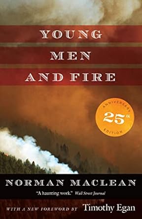 An Unforgettable Tale of Courage: A Review of Young Men and Fire: Twenty-fifth Anniversary Edition