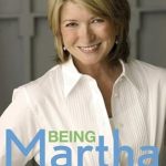 Unveiling the Secrets of Success: A Comprehensive Review of *Being Martha: The Inside Story of Martha Stewart and Her Amazing Life*
