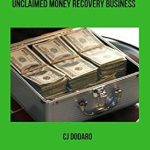 Unlock Financial Freedom: A Comprehensive Review of ‘Make Money – Work at Home with an Unclaimed Money Recovery Business’ from Amazon Unlock Financial Freedom: A Comprehensive Review of ‘Make Money – Work at Home with an Unclaimed Money Recovery Business’ from Amazon