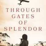 Discover the Inspiring Journey of Faith in ‘Through Gates of Splendor: 50th Edition’ – A Compelling Review