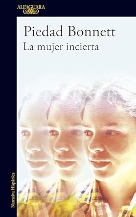 Unveiling Secrets: A Must-Read Review of La mujer incierta (Spanish Edition)