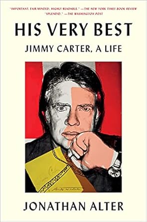Discover the Inspiring Journey of a Remarkable Leader: His Very Best: Jimmy Carter, a Life