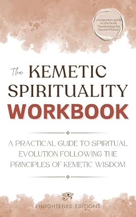Unlock Your Inner Wisdom: A Review of The Kemetic Spirituality Workbook for Women: A Practical Guide to Spiritual Evolution Following the Principles of Kemetic Wisdom (The Kemetic Spirituality Series 2)