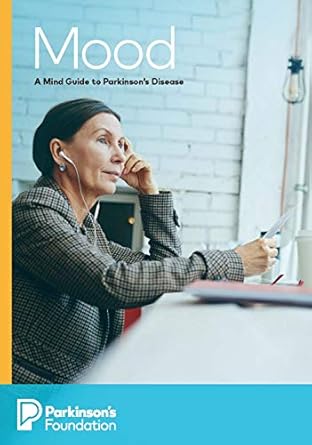 Transform Your Understanding of Parkinson’s Disease: A Comprehensive Review of ‘Mood: A Mind Guide to Parkinson’s Disease’