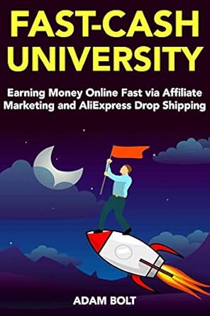 Honest Review: Fast Cash University – Earning Money Online Fast via Affiliate Marketing and AliExpress Drop Shipping from Amazon