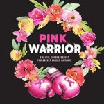 Discover Hope and Strength: A Heartfelt Review of Pink Warrior: Biblical Encouragement for Breast Cancer Patients