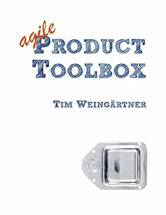 Discover the Secrets of Agile Success: A Comprehensive Review of Agile Product Toolbox (German Edition)