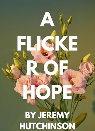 Discover the Inspiring Journey in ‘A Flicker of Hope’: A Heartfelt Review of Resilience and Redemption