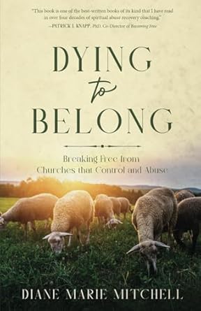 Uncover the Truth: A Powerful Review of Dying to Belong: Breaking Free from Churches that Control and Abuse