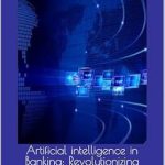 Discover How ‘Artificial Intelligence in Banking: Revolutionizing Finance and Data Security’ Transforms the Future of Finance! Discover How ‘Artificial Intelligence in Banking: Revolutionizing Finance and Data Security’ Transforms the Future of Finance!