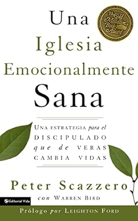 Transform Your Spiritual Journey: Una iglesia emocionalmente sana: Una estrategia para el discipulado que de veras cambia vidas (Emotionally Healthy Spirituality) – A Must-Read Review!