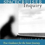 Transformative Insights Await: A Review of Spacecruiser Inquiry: True Guidance for the Inner Journey (Diamond Body Series Book 1) Transformative Insights Await: A Review of Spacecruiser Inquiry: True Guidance for the Inner Journey (Diamond Body Series Book 1)