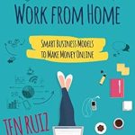 Unlock Your Potential: A Comprehensive Review of 25 Ways to Work From Home: Smart Business Models to Make Money Online from Amazon