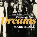 Unveiling the Magic: A Captivating Review of Dreams: The Many Lives of Fleetwood Mac