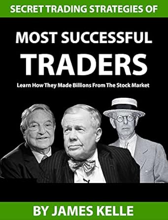 Unveiling Hidden Gems: A Comprehensive Review of ‘Secret Trading Strategies Of Most Successful Traders | How to Make Money From Stock Market | How to Make Money From Day Trading: (Learn How They Made Billions from the Stock Market)
