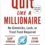 Unlock Financial Freedom: A Must-Read Review of Quit Like a Millionaire: No Gimmicks, Luck, or Trust Fund Required
