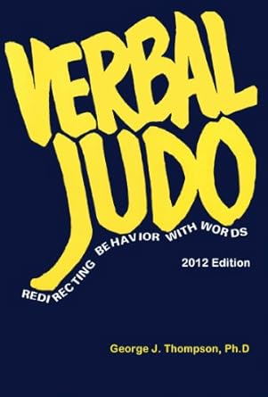 Master Communication Skills with This Must-Read: Verbal Judo: Redirecting Behavior with Words