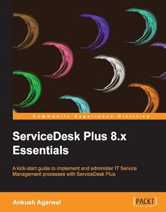 Unlock the Power of IT Management: A Comprehensive Review of ServiceDesk Plus 8.x Essentials