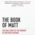 Uncover the Truth: A Deep Dive into The Book of Matt: The Real Story of the Murder of Matthew Shepard (Truth to Power)