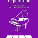 Uncover the Musical Treasures: A Comprehensive Review of ‘Classics Exploration Piano Grade 3 (Classics Exploration Piano Grades 1-5)’ for Aspiring Pianists Uncover the Musical Treasures: A Comprehensive Review of ‘Classics Exploration Piano Grade 3 (Classics Exploration Piano Grades 1-5)’ for Aspiring Pianists