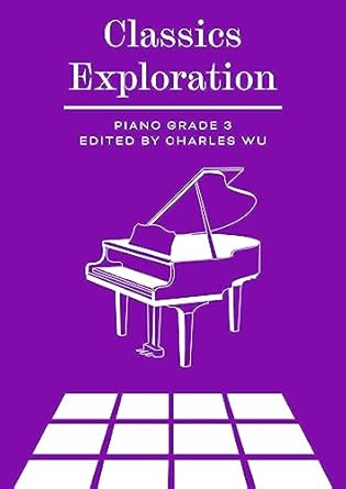 Uncover the Musical Treasures: A Comprehensive Review of ‘Classics Exploration Piano Grade 3 (Classics Exploration Piano Grades 1-5)’ for Aspiring Pianists