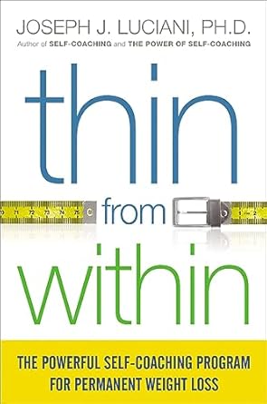 Discover the Secrets to Lasting Change: A Comprehensive Review of ‘Thin from Within: The Powerful Self-Coaching Program for Permanent Weight Loss’