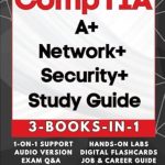 Unlock Your IT Career Potential: A Comprehensive Review of ‘CompTIA A+, NETWORK+ & SECURITY+ EXAM PREP (3-BOOKS-IN-1): 3X Your IT Credentials Fast! 97% Pass Rate, Zero Confusion, 50% Faster Learning + AUDIO, 600 EXAMS Q&As, JOB PLACEMENT, 1-ON-1 SUPPORT & MORE’