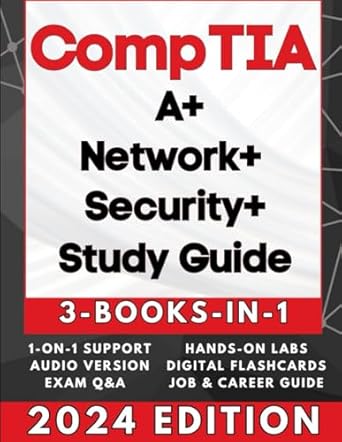 Unlock Your IT Career Potential: A Comprehensive Review of ‘CompTIA A+, NETWORK+ & SECURITY+ EXAM PREP (3-BOOKS-IN-1): 3X Your IT Credentials Fast! 97% Pass Rate, Zero Confusion, 50% Faster Learning + AUDIO, 600 EXAMS Q&As, JOB PLACEMENT, 1-ON-1 SUPPORT & MORE’