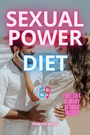 Unlocking Your Sexual Wellness: A Comprehensive Review of ‘Sexual Power Diet: The Importance of Diet for Sexual Wellness (Sexual Power Collection)’