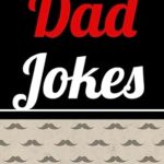 Discover the Funniest Gift Idea This Holiday: Stocking Stuffers for Men: Dad Jokes: 324 Hilarious One-Liners, Puns, and Riddles for Adults