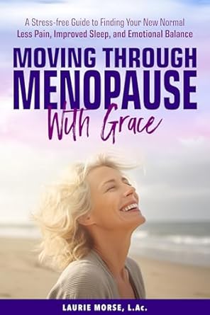 Discover the Secrets to a Smooth Transition: A Review of ‘Moving Through Menopause with Grace: A Stress-free Guide to Finding Your New Normal Less Pain, Improved Sleep, and Emotional Balance’