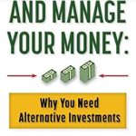Unlock Financial Freedom: A Comprehensive Review of ‘Get off Your A$$ and Manage Your Money: Why You Need Alternative Investments’
