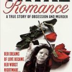 Unraveling the Dark Secrets: A Gripping Review of ‘Fatal Romance: A True Story of Obsession and Murder’