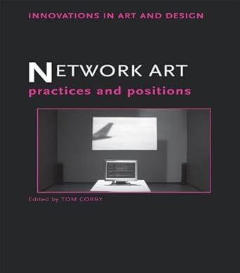 Unveiling the Future of Digital Creativity: A Must-Read Review of ‘Network Art: Practices and Positions (Innovations in Art and Design)’