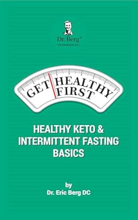 Discover the Secrets to Lasting Wellness: A Comprehensive Review of ‘Get Healthy First: Healthy Keto & Intermittent Fasting Basics’