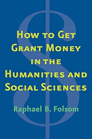 Unlock Your Funding Potential: A Comprehensive Review of ‘How to Get Grant Money in the Humanities and Social Sciences’