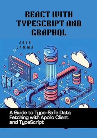 Unlock the Power of Type-Safe Data Fetching: A Comprehensive Review of ‘React with TypeScript and GraphQL: A Guide to Type-Safe Data Fetching with Apollo Client and TypeScript’
