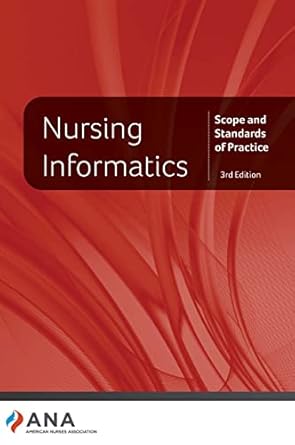Essential Insights: A Comprehensive Review of Nursing Informatics: Scope and Standards of Practice