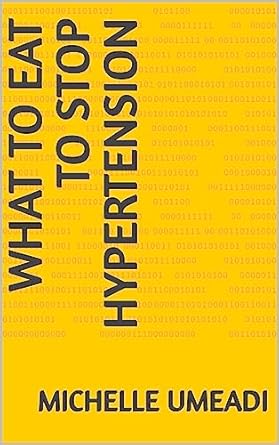 Discover the Secrets to Lower Blood Pressure: A Comprehensive Review of ‘What to Eat to Stop Hypertension’