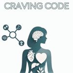 Discover the Secrets to Healthy Eating: A Comprehensive Review of ‘Cracking the Craving Code: Unveiling the Connection: Gut Health, Cravings, and Obesity’
